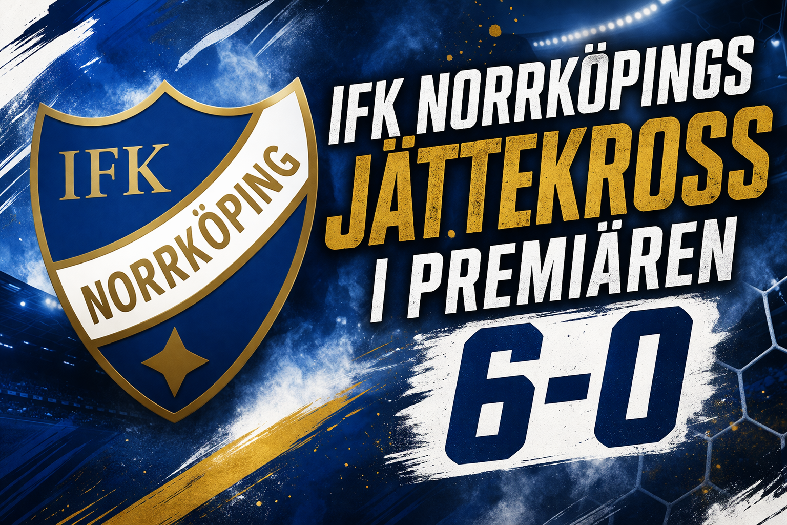 IFK Norrköping: Målshow direkt – IFK Norrköping körde över Värnamo i premiären